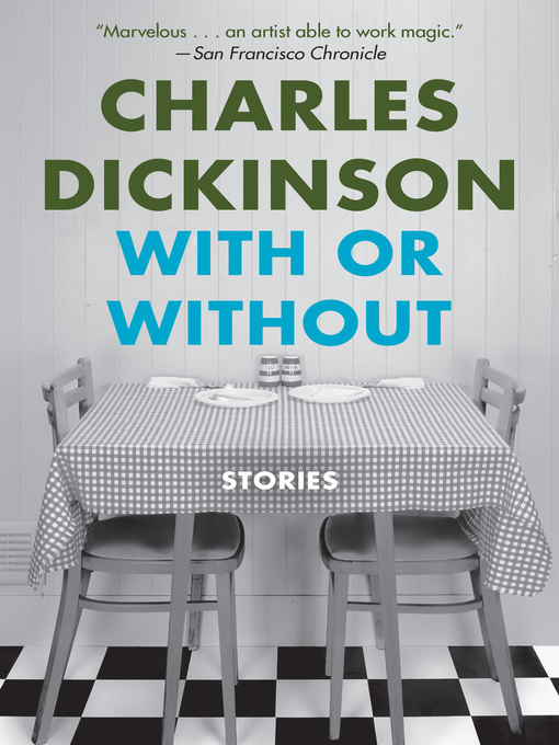 Title details for With or Without by Charles Dickinson - Available